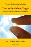 Fachbuch: Gesund in siegen Tagen. Erfolge mit der Vitamin-D Therapie